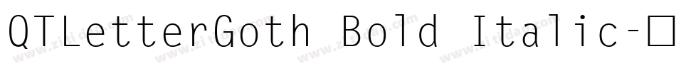 QTLetterGoth Bold Italic字体转换